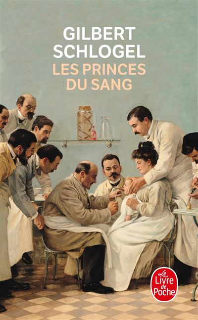 Les Princes du sang - Gilbert Schlogel - Poche
