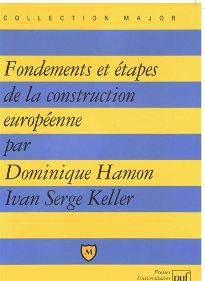 Fondements et étapes de la construction européenne - Dominique Hamon - (donnée non spécifiée)