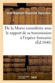 De la Morve considérée sous le rapport de sa transmission à l'espèce humaine (Éd.1840)