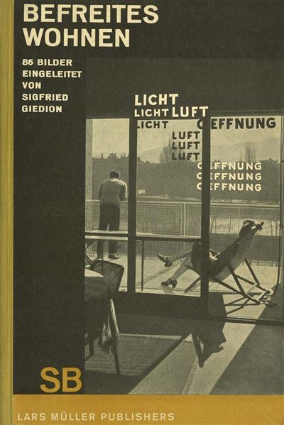 Sigfried giedion liberated dwelling
