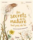 Les secrets de la nature... tout près de toi