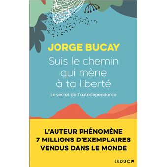 Suis le chemin qui mène à ta liberté