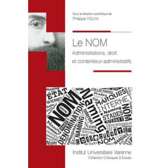 Le nom administrations, droit et contentieux administratifs