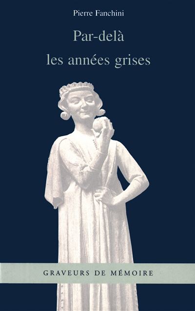 Par-delà les années grises