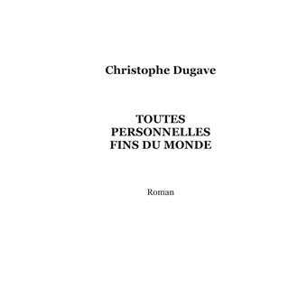 Toutes personnelles fins du monde