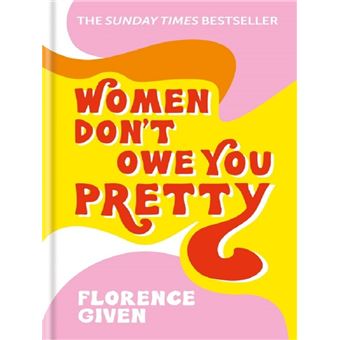 Women Don't Owe You Pretty