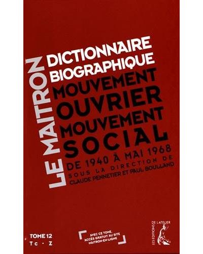 Le Maitron - Dictionnaire Biographique T12 Mouvement ouvrier