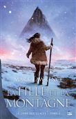 Le Livre des glaces, T2 : La Fille et la Montagne