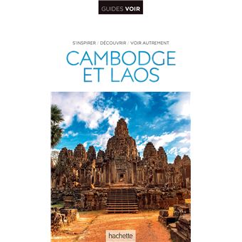 Guide Voir Cambodge Laos