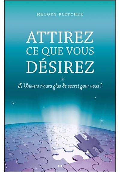 Attirez ce que vous désirez