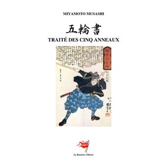 Le Traité des Cinq Roues (Le Livre des cinq anneaux) Un traité de stratégie  de Musashi Miyamoto - broché - Miyamoto Musashi - Achat Livre ou ebook