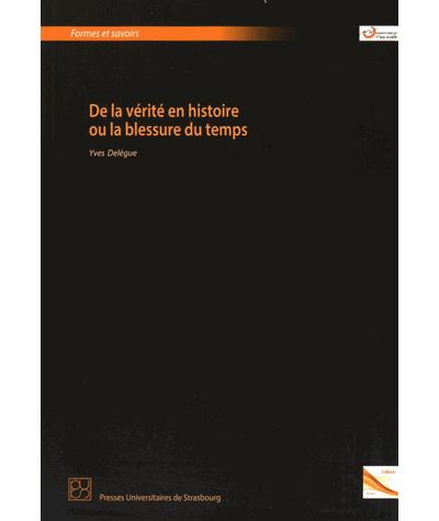 De la vérité en histoire ou la blessure du temps