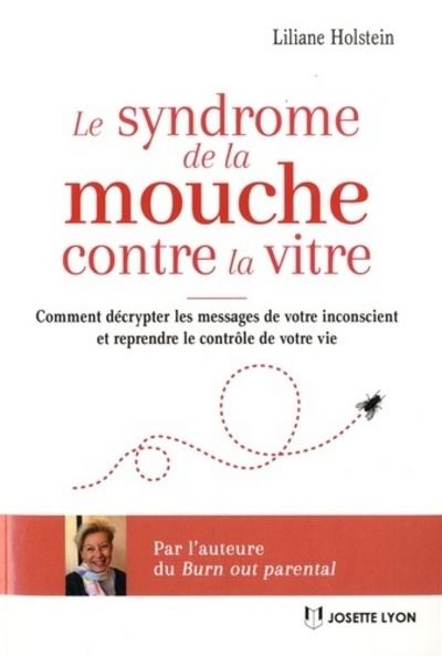 Le syndrôme de la mouche contre la vitre