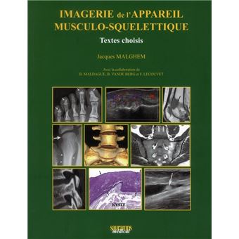 Imagerie de l'appareil musculo squelettique textes choisis