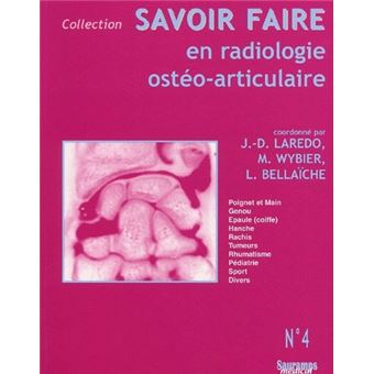 Savoir faire en radiologie osteo-articulaire n 4