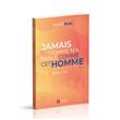 Jamais homme n'a parlé comme cet homme