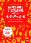 Apprendre l'espagnol avec les séries - Progressez en espagnol grâce à vos séries préférées !