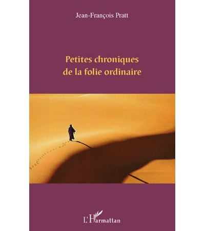 Petites chroniques de la folie ordinaire