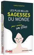 Les plus belles sagesses du monde pour vaincre son stress