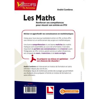 Les maths. Renforcer ses compétences pour réussir son entrée en IFSI