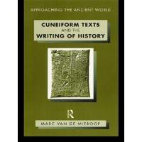 Cuneiform Texts and the Writing of History