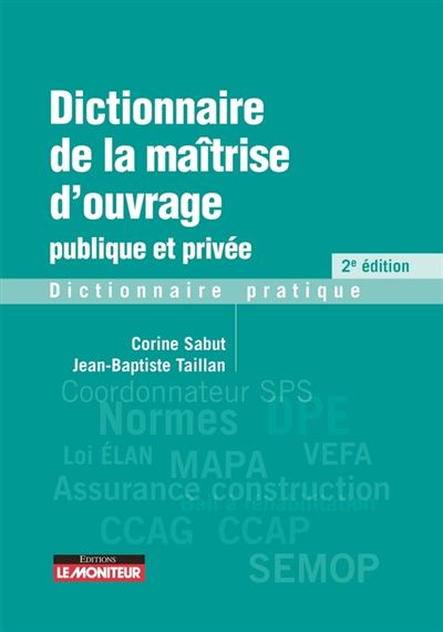dictionnairede la maitrise d'ouvrage publique et privee