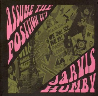 Assume the position it s jarvis humby/digipack
