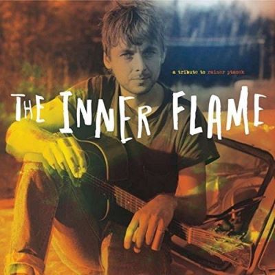 The Inner Flame A tribute to Rainer Ptacek