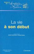 La vie a son debut