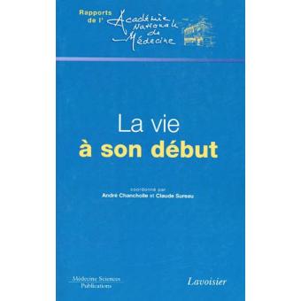 La vie a son debut
