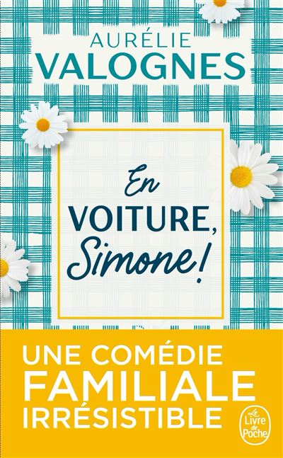 En voiture, Simone ! - Aurélie Valognes - Poche