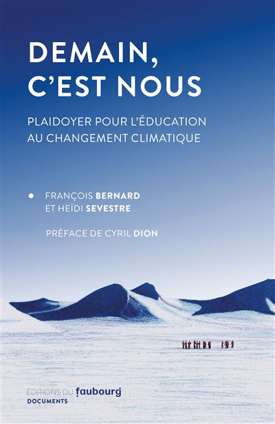 Demain, c'est nous - Plaidoyer pour l'éducation au changemen - Dernier  livre de François Bernard - Précommande & date de sortie | fnac