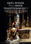 Quel avenir pour la Messe traditionnelle?
