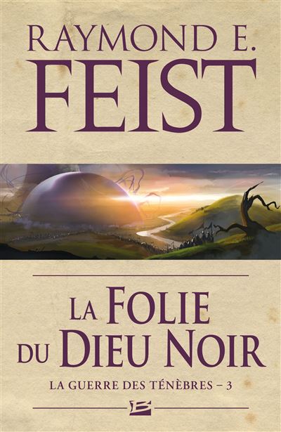La Guerre des ténèbres, T3 : La Folie du dieu noir - Raymond Elias Feist - Poche
