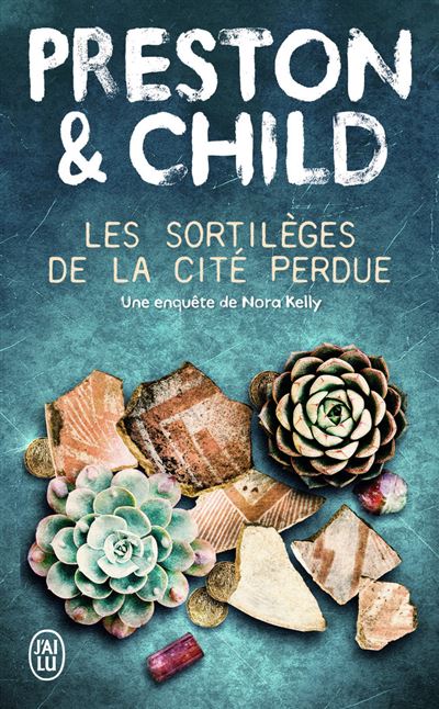 Les sortilèges de la cité perdue - Lincoln Child - Poche