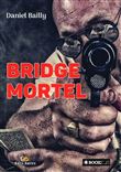 Bridge mortel