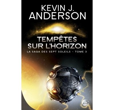 La Saga des Sept Soleils T03 Tempêtes sur l'Horizon