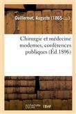 Chirurgie et médecine modernes, conférences publiques