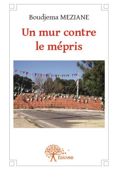 Un mur contre le mepris