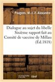 Dialogue entre M. Pougens, médecin, et M. B, aspirant, médicastre, au sujet d'un libelle