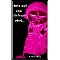 Oma auf dem Kriegspfad