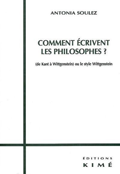 Comment Ecrivent les Philosophes ? - Antonia Soulez - broché