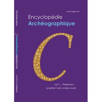 Encyclopédie Archéographie Le C parlons-en !