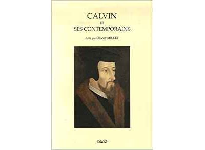 Calvin et ses contemporains - Olivier Millet - (donnée non spécifiée)