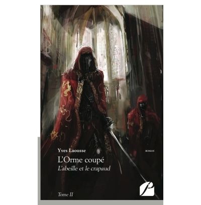 L'Orme coupé - Tome II - Yves Laousse - broché
