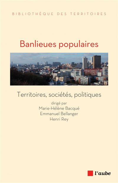 Banlieues populaires - territoires, societes, politiques - Marie-Hélène Bacqué - broché