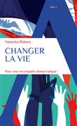 Changer la vie