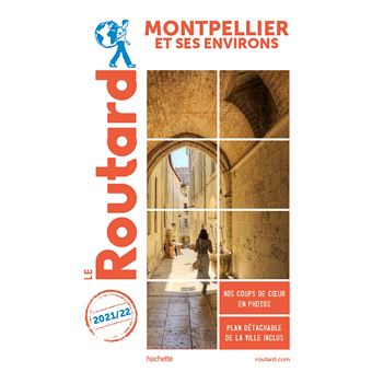 Guide du Routard Montpellier et ses environs 2021/22