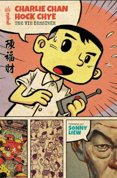 Charlie Chan Hock Chye, une vie dessinée