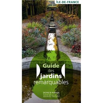 Guide des Jardins remarquables en Ile-de-France